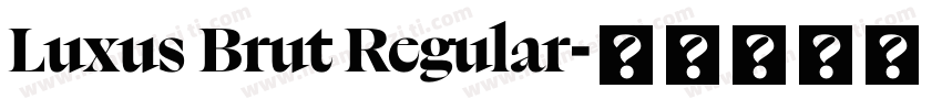 Luxus Brut Regular字体转换